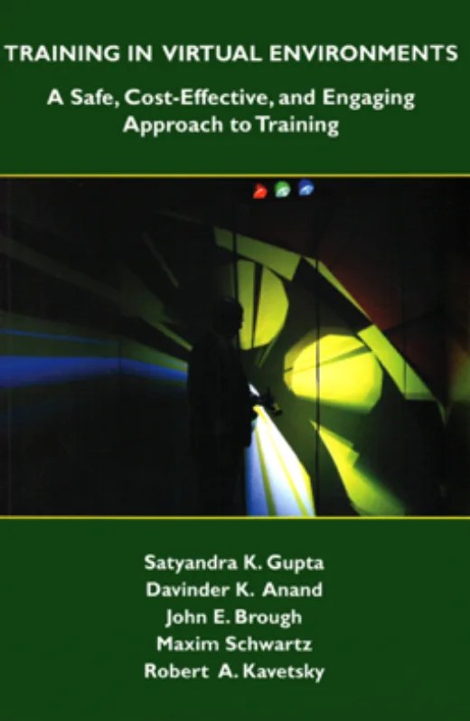 Training in Virtual Environments: A Safe, Cost-Effective, and Engaging Approach to Training cover
